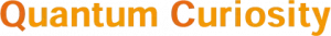 Quantum Curiosity